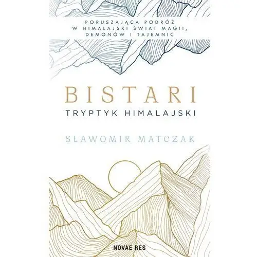 Bistari. tryptyk himalajski Novae res