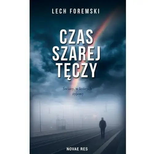 Czas szarej tęczy