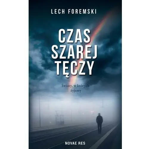 Czas szarej tęczy