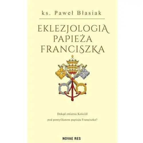Novae res Eklezjologia papieża franciszka