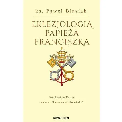 Novae res Eklezjologia papieża franciszka (e-book)