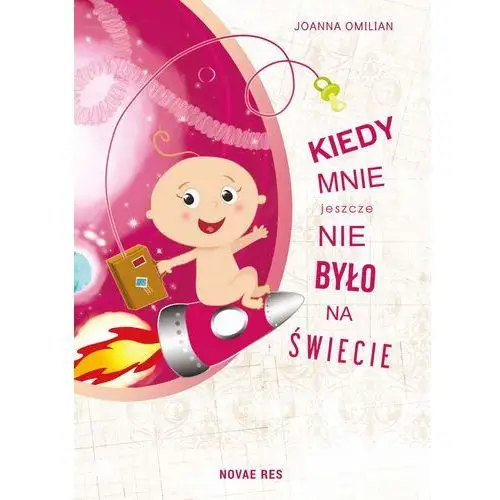 Novae res Kiedy mnie jeszcze nie było na świecie