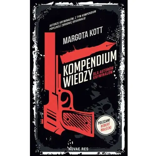 Novae res Kompendium wiedzy dla autorów kryminałów - margota kott - książka