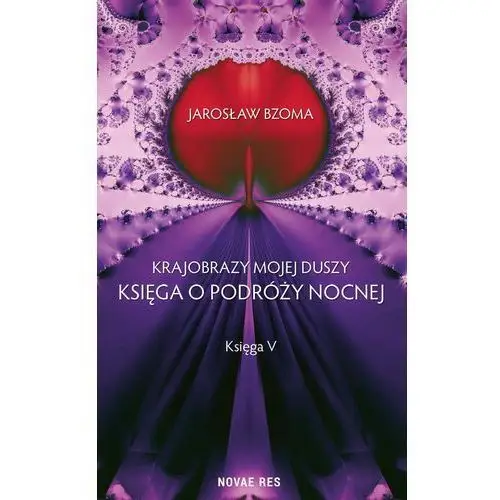 Krajobrazy mojej duszy. księga v Novae res