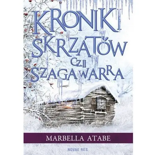 Novae res Kroniki skrzatów. część ii: szagawarra