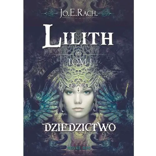 Novae res Lilith. tom i - dziedzictwo