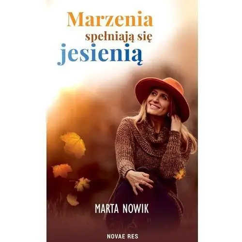 Novae res Marzenia spełniają się jesienią