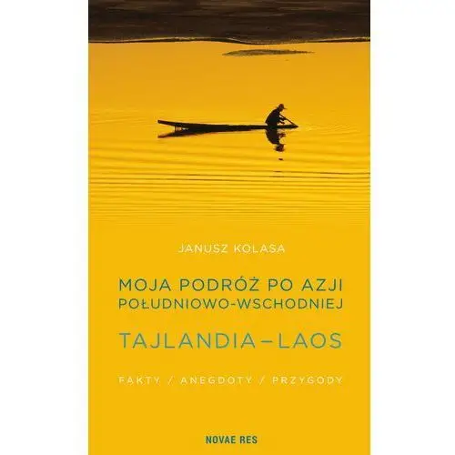 Moja podróż po azji południowo-wschodniej. tajlandia - laos