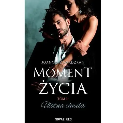 Moment życia tom 2 ulotna chwila Novae res