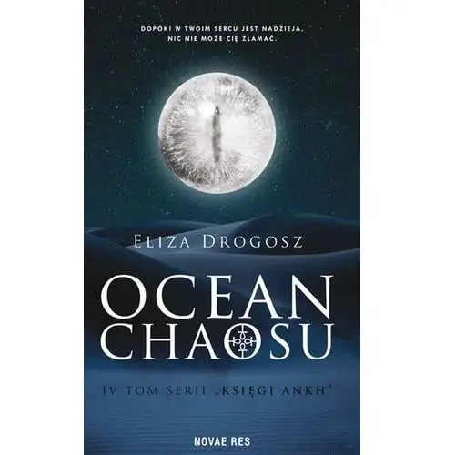 Novae res Ocean chaosu. księgi ankh. tom 4 - eliza drogosz