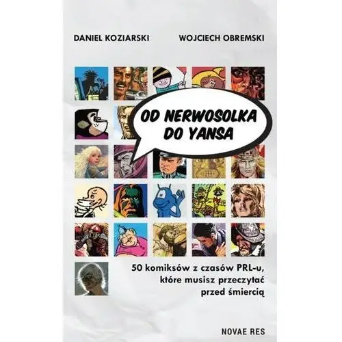 Novae res Od nerwosolka do yansa 50 komiksów z czasów prl-u, które musisz przeczytać przed śmiercią