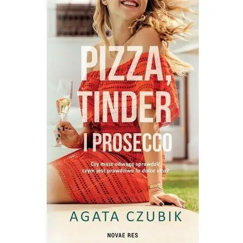 Pizza, tinder i prosecco Novae res