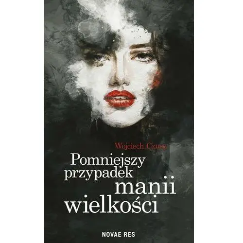 Pomniejszy przypadek manii wielkości Novae res