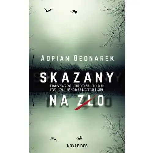 Novae res Skazany na zło