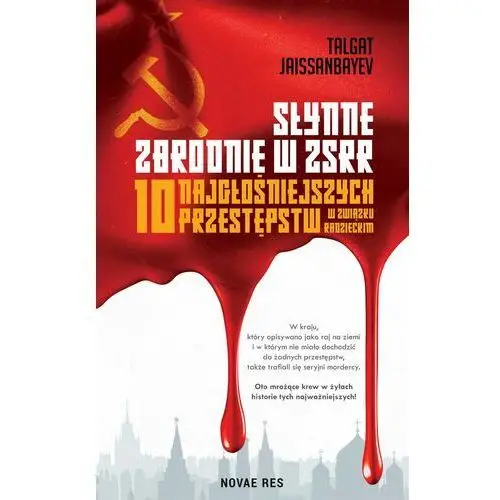 Słynne zbrodnie w zsrr. 10 najgłośniejszych przestępstw w związku radzieckim, AZ#9F354A07EB/DL-ebwm/epub