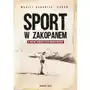 Novae res Sport w zakopanem w okresie dwudziestolecia międzywojennego Sklep on-line