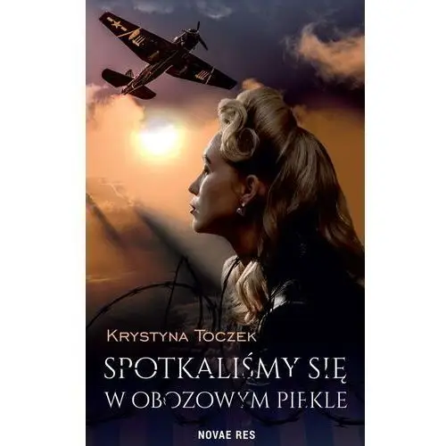 Spotkaliśmy się w obozowym piekle Novae res