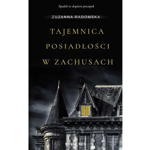 Novae res Tajemnica posiadłości w zachusach