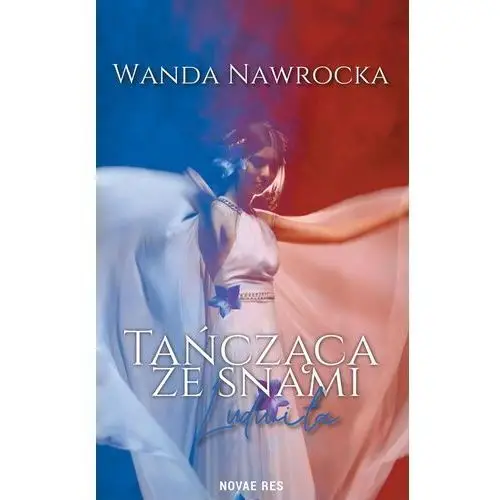 Tańcząca ze snami ludmiła Novae res