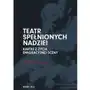 Teatr spełnionych nadziei. kartki z życia emigracyjnej sceny Novae res Sklep on-line