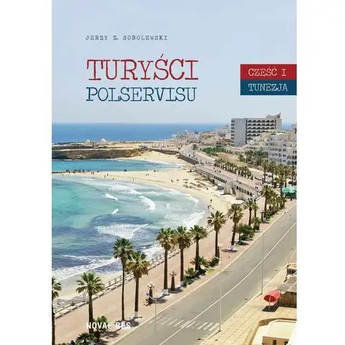 Turyści polservisu. część i. tunezja, AZ#FCC97468EB/DL-ebwm/mobi