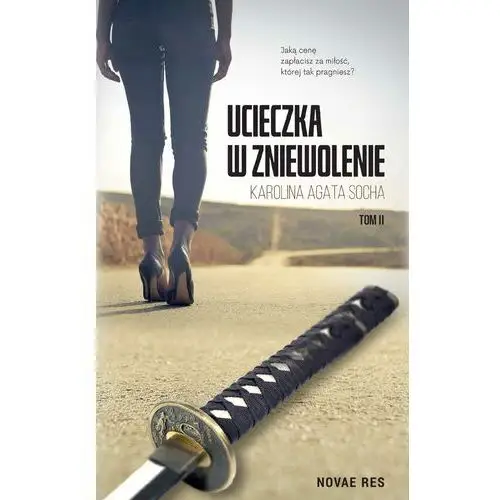 Novae res Ucieczka w zniewolenie tom 2