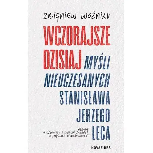 Wczorajsze dzisiaj myśli nieuczesanych st. j. leca Novae res