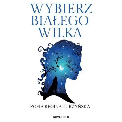 Wybierz białego wilka - Tylko w Legimi możesz przeczytać ten tytuł przez 7 dni za darmo