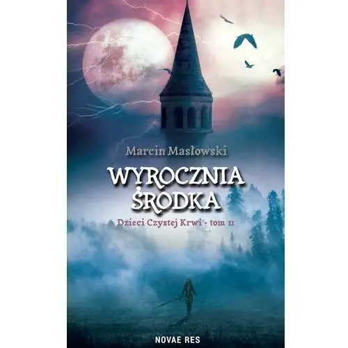 Novae res Wyrocznia środka. dzieci czystej krwi tom ii