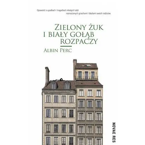 Zielony żuk i biały gołąb rozpaczy Novae res