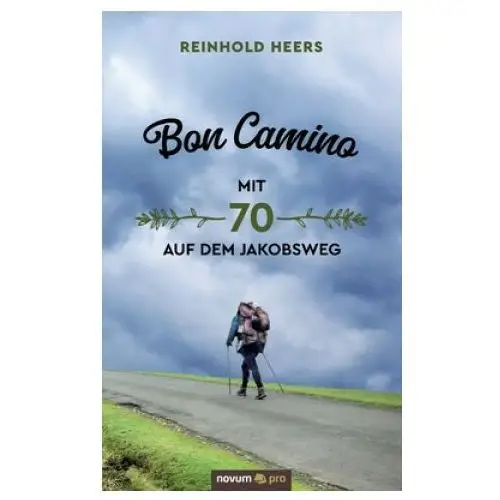 Novum publishing Bon camino - mit 70 auf dem jakobsweg