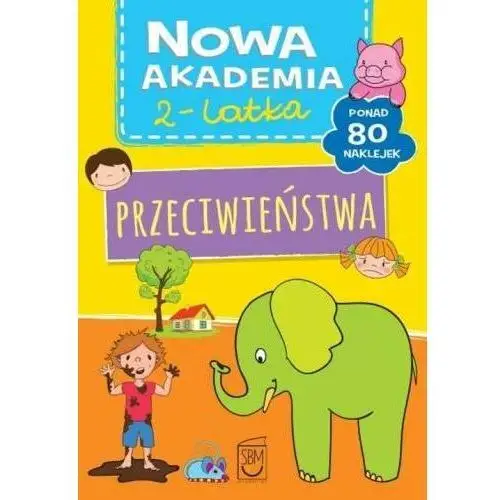 Nowa Akademia 2-latka. Przeciwieństwa