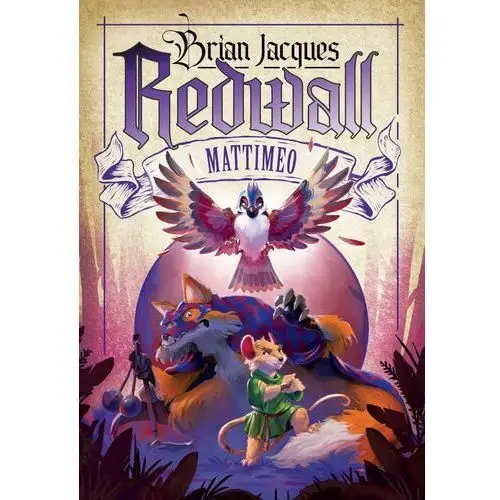 Nowa baśń Mattimeo. redwall. tom 3