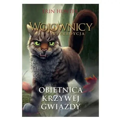 Obietnica Krzywej Gwiazdy. Wojownicy. Superedycja. Tom 6 wyd. 2023