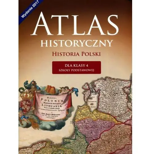 Atlas historyczny. historia polski. klasa 4. szkoła podstawowa Nowa era