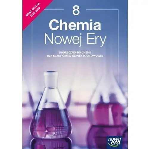 Chemia nowej ery 8. podręcznik do chemii dla klasy ósmej szkoły podstawowej