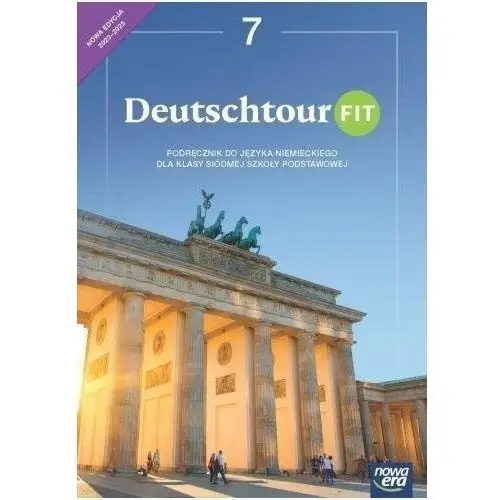Nowa era Deutschtour fit 7 neon. podręcznik do języka niemieckiego dla klasy siódmej szkoły podstawowej