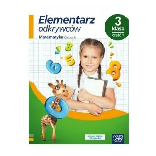 Elementarz odkrywców 3 Matematyka Ćwiczenia Część 1