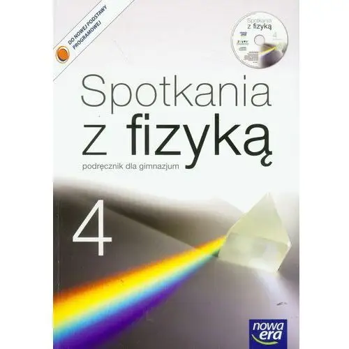 Nowa era Fizyka 1-3 gimnazjum podręcznik część 4 + płyta cd. spotkania z fizyką 4 2