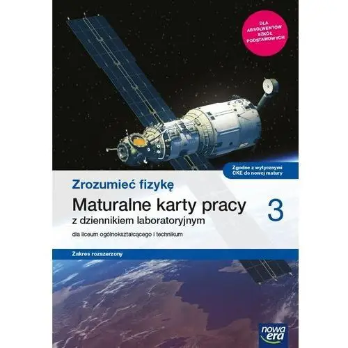 Nowe fizyka zrozumieć fizykę maturalne karty pracy 3 liceum i technikum zakres rozszerzony Nowa era