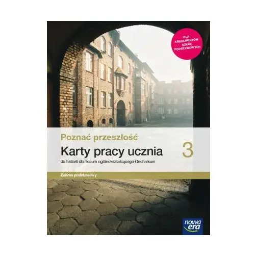 Nowe historia poznać przeszłość karty pracy 3 liceum i technikum zakres podstawowy Nowa era