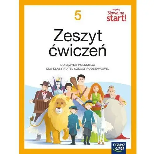 Nowa era Nowe słowa na start! 5 zeszyt ćwiczeń do języka polskiego dla klasy piątej szkoły podstawowej