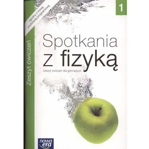 Nowa era Spotkania z fizyką 1 zeszyt ćwiczeń