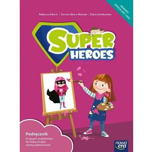 Super heroes. podręcznik do języka angielskiego do klasy drugiej szkoły podstawowej