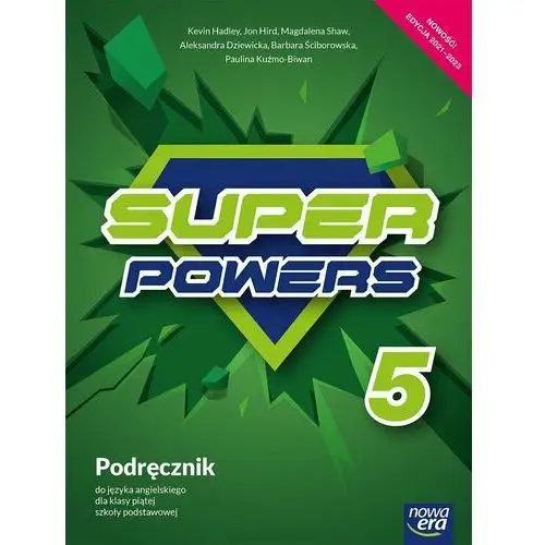 Super powers 5. podręcznik do języka angielskiego dla klasy piątej szkoły podstawowej Nowa era