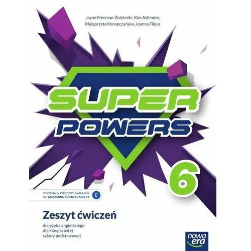 Super powers 6. zeszyt ćwiczeń do języka angielskiego dla klasy szóstej szkoły podstawowej