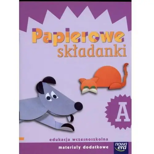 Nowa era Szkoła na miarę. papierowe składanki a. edukacja wczesnoszkolna. materiały dodatkowe