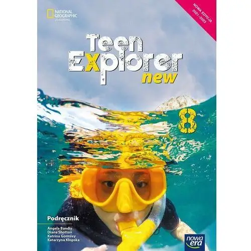 Nowa era Teen explorer new 8. podręcznik do języka angielskiego dla klasy ósmej szkoły podstawowej