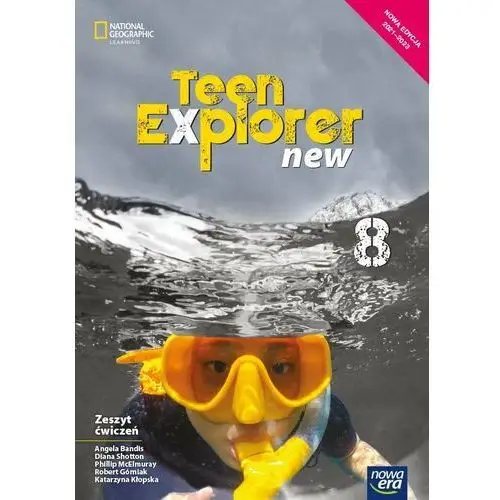 Teen explorer new 8. zeszyt ćwiczeń do języka angielskiego dla klasy ósmej szkoły podstawowej