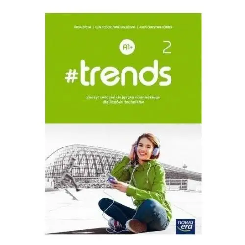 Nowa era #trends 2 zeszyt ćwiczeń